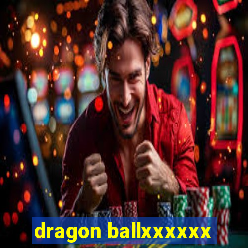 dragon ballxxxxxx